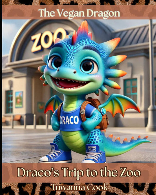 Draco's Trip to the Zoo (The Vegan Dragon Series)